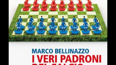 Marco Bellinazzo presenta il suo nuovo libro "I veri padroni del calcio"